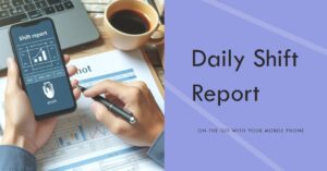 Daily Shift Report (DSR)