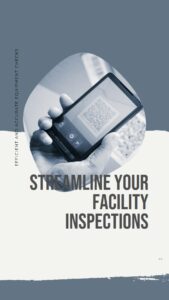 Facility and equipment inspections