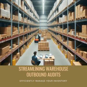 warehouse outbound audit