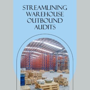 warehouse outbound audit