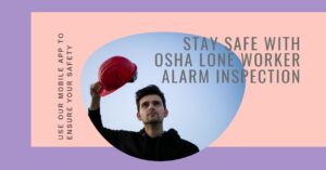 OSHA lone worker alarm inspection 